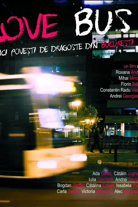 《Love Bus Cinci Povesti De Dragoste Din Bucuresti》封面